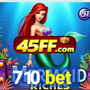 710 bet